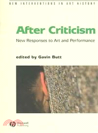 After Criticism: New Responces To Art And Performance