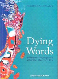 Dying Words - Endangered Languages And What They Have To Tell Us