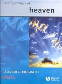 A Brief History Of Heaven