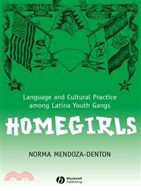 Homegirls - Language And Cultural Practice Among Latina Youth Gangs