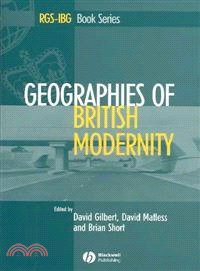 Geographies Of British Modernity: Space And Society In The Twentieth Century