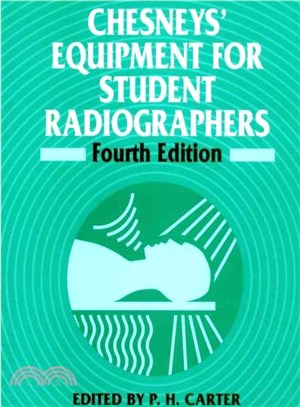 Chesneys' Equipment For Student Radiographers 4E