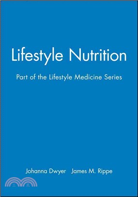 LIFESTYLE NUTRITION(PART OF THE LIFESTYLE MEDICINE SERIES, EDITED BY JAMES M. RIPPE)