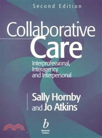 Collaborative Care - Interprofessional, Interagency And Interperson 2E