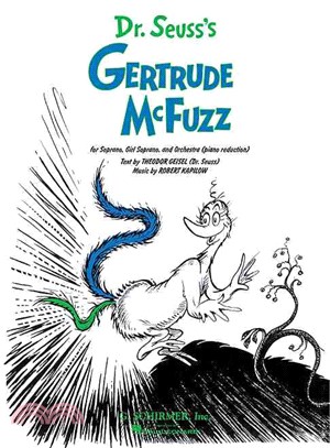 Dr. Suess's Gertrude McFuzz ─ For Soprano, Girl Soprano and Orchestra Piano Reduction
