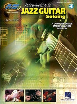 Introduction to Jazz Guitar Soloing ─ A Comprehensive Improvisation Method