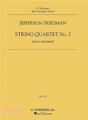 Jefferson Friedman, String Quartet No. 2 ─ Score and Parts