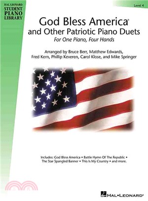 God Bless America and Other Patriotic Piano Duets ─ For One Piano, Four Hands