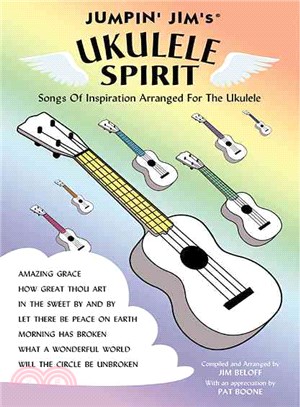 Jumpin' Jim's Ukulele Spirit ─ Songs of Inspiration Arranged for the Ukulele