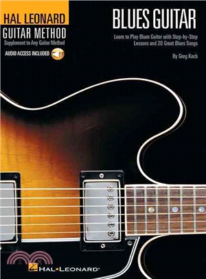 Hal Leonard Guitar Method Blues Guitar ─ Learn to Play Blues Guitar With Step-By-Step Lessons and 20 Great Blues Songs