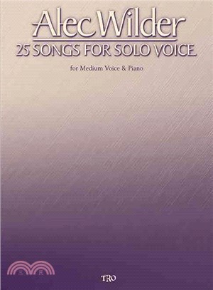 Alec Wilder - 25 Songs for Solo Voice ─ For Medium Voice And Piano