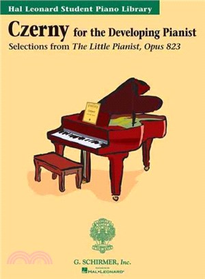 Czerny for the Developing Pianist ─ Selections from the Little Pianist, Opus 823