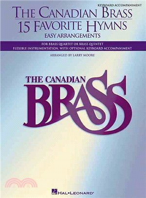 The Canadian Brass - 15 Favorite Hymns - Keyboard Accompaniment ─ Easy Arrangements for Brass Quartet, Quintet or Sextet