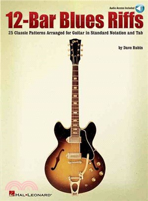 12-bar Blues Riffs ─ 25 Classic Patterns Arranged for Guitar in Standard Notation And Tab