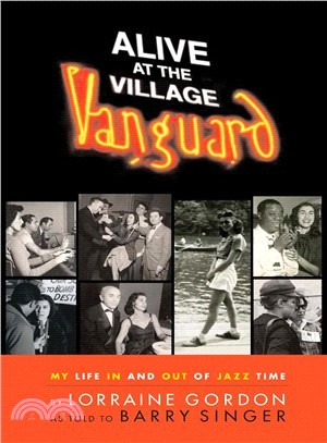 Alive at the Village Vanguard ─ My Life in And Out of Jazz Time