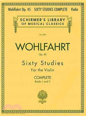 Franz Wohlfahrt - 60 Studies, Op. 45 Complete ─ Books 1 And 2 for Violin
