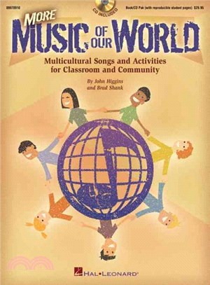 More Music of Our World ─ Multicultural Songs and Activities for Classroom and Community