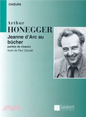 Arthur Honegger ─ Jeanne D'arc Au Bucher/joan of Arc at the Stake