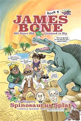 The Slippery Spinosaurus Splat: James Bone Graphic Novel #6