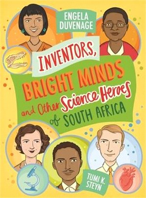 Inventors, Bright Minds and Other Science Heroes of South Afrcia