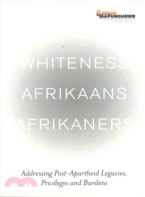 Whiteness ― Addressing Post-apartheid Legacies, Privileges and Burdens