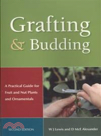 Grafting & Budding—A Practical Guide for Fruit and Nut Plants and Ornamentals