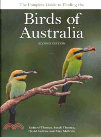 The Complete Guide to Finding the Birds of Australia