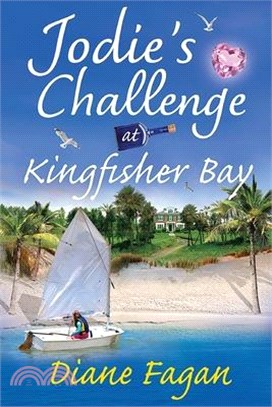 Jodie's Challenge at Kingfisher Bay: Book 4