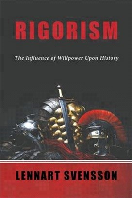 Rigorism: The Influence of Willpower Upon History