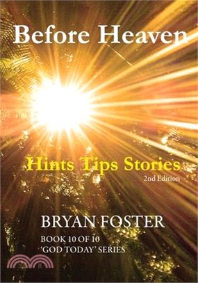 Before Heaven: Hints Tips Stories