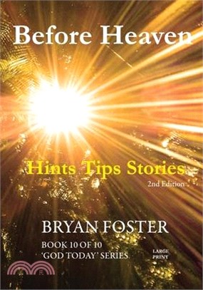 Before Heaven: Hints Tips Stories