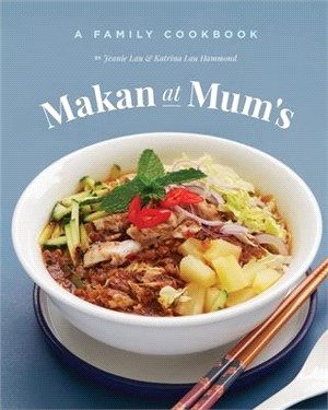 Makan At Mum's - A Family Cookbook