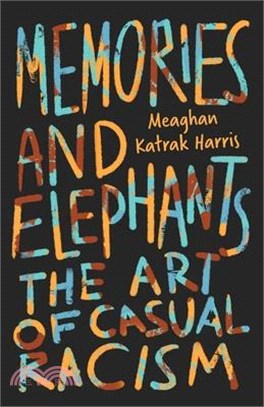 Memories and Elephants: The art of casual racism