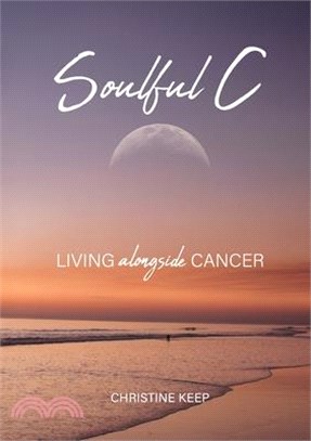 Soulful C: Living Alongside Cancer