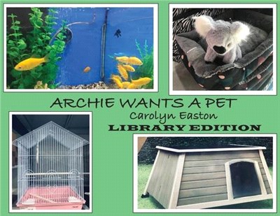 ARCHIE WANTS A PET - Library Edition