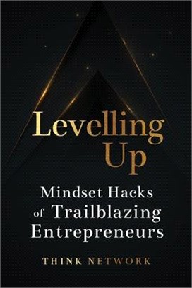 Levelling Up: Mindset hacks of trailblazing entrepreneurs