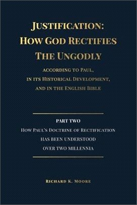 Justification: How God Rectifies the Ungodly (Part 2)