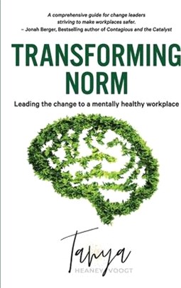 Transforming Norm: Leading the change to a mentally healthy workplace