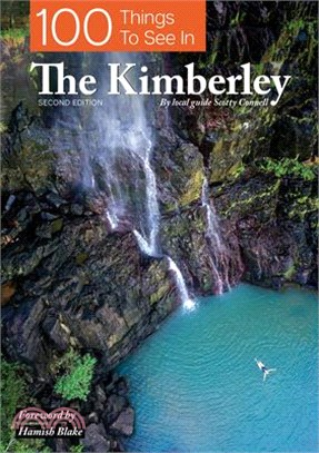 100 Things to See in the Kimberley