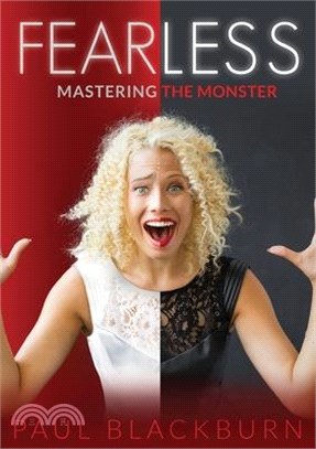 Fearless: Mastering The Monster