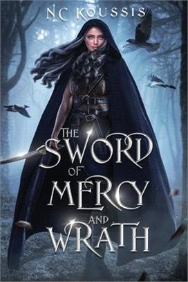The Sword of Mercy and Wrath: A Dark Fantasy
