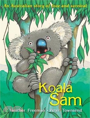 Koala Sam: An Australian story of love and survival