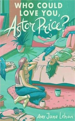 Who Could Love You, Astor Price?