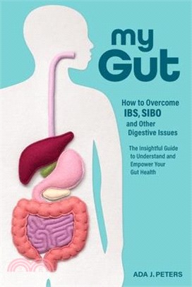 My Gut: How to overcome IBS, SIBO and other digestive issues