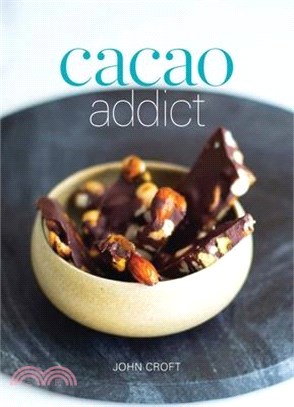 Cacao Addict: A plant based, superfood snack cookbook featuring chocolate and essential oil recipes