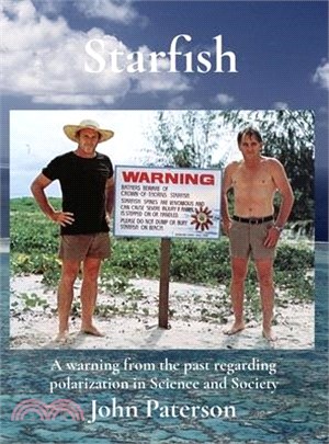 Starfish: A warning from the past regarding polarization in Science and Society