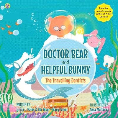 Doctor Bear and Helpful Bunny: The Travelling Dentists