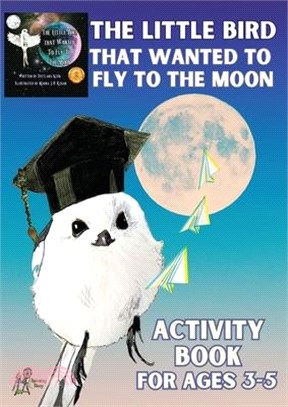 'The Little Bird That Wanted to Fly to the Moon' Activity Book for Ages 3-5