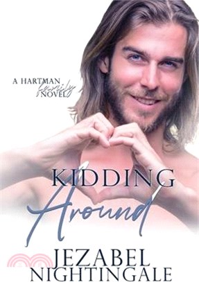 Kidding Around: A steamy story of love and infertility