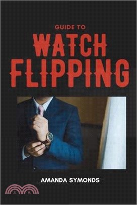 Guide to Watch Flipping